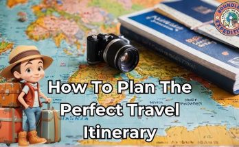 How to Plan Your Perfect Travel Itinerary